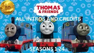 All Thomas And Friends Intros And Credits (80th) S1-24