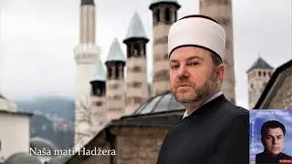 Mensur Malkić - Naša mati Hadžera (Audio 1999)
