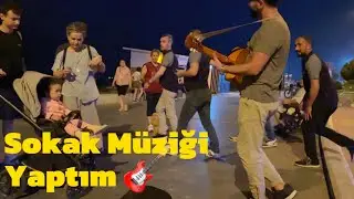 Sokak Müziği Yaptım  - Vlog