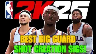 The BEST SIGS for BIG GUARD SHOT CREATORS in NBA 2K25! Shot Creation Tutorial for 6