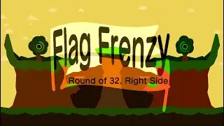 Flag Frenzy: Round of 32, Right Side