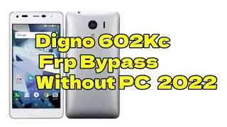 Digno 602Kc Frp Bypass Without Computer 2022