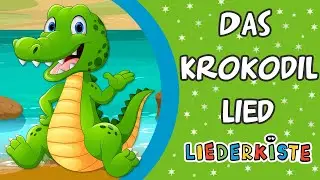 Das Krokodil-Lied (Ei, was kommt denn da?) - Kinderlieder zum Mitsingen | Liederkiste