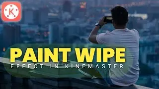 How To Create Paint Wipe Transition In Kinemaster 2021!! || Kinemaster Tutorial