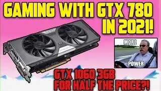 Testing GTX 780 3GB in 2021! (10 Games Benchmarked)