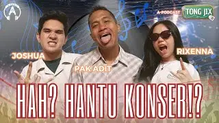 [A-Podcast] Tongjix #1 : Hah? Hantu Konser!?