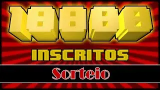 Novo Sorteio Especial de 10000 Inscritos (Atrasado