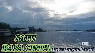 SATU RASA. CINTA///#cover//sangan(BAWAI)versi/remix/koplo