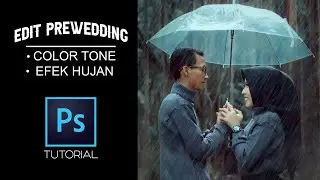 edit foto prewedding dengan photoshop / edit efek hujan