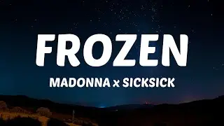 Madonna x Sickick - Frozen (Lyrics) | we'd never be apart