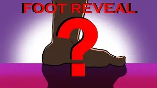 FOOT REVEAL - 10 subscriber special