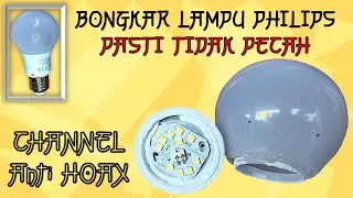 pasti belum tau...! CARA BONGKAR LAMPU PHILIPS II IDE KREATIF