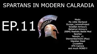 Spartans in Modern Calradia (Bannerlord 1.1.2) Ep.11