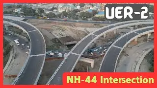 UER-2 Intersection at NH-44 | Underpass Would be Ready by December 2024