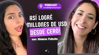 ¡De no creer en mí a facturar millones! | Entrevista con Ximena Fukuda