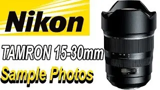 Sample photos of Tamron SP 15-30 F/2.8 Di VC USD