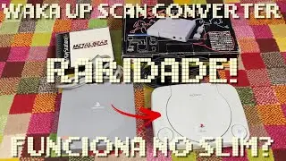 PSONE - WAKA UP SCAN CONVERTER TESTEI O ACESSÓRIO MAIS RARO DE PS1 NO SLIM DA COLEÇÃO FUNCIONOU?