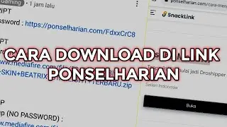 CARA DOWNLOAD LINK PONSELHARIAN/SNACK LINK TERBARU 2022