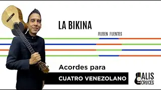 LA BIKINA. Acordes para Cuatro Venezolano. Prof Alis Cruces