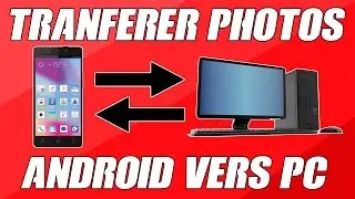 [TUTO] TRANSFÉRER DES PHOTOS ET VIDÉOS DE SON SMARTPHONE VERS SON PC (Android)