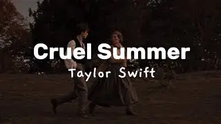 Taylor Swift - cruel summer [lyrics]