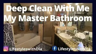 Deep Clean With Me // Master Bathroom