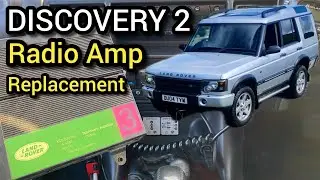 Discovery 2 / L318 - Radio Amp Replacement