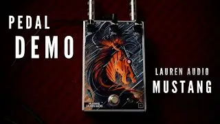 Mustang (Lauren Audio) - Pedal Demo