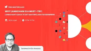 Why LangChain is a Must-Try: LangChain's Quick Start Masterclass for Beginners