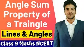 Angel Sum Property of a Triangle | Lines and angles | class 9 Maths | NCERT unit 6.3 | Virtual Vidya