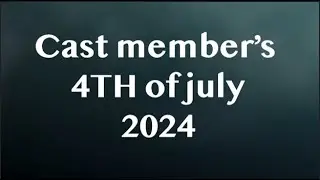 Cast member's 4 TH of july 2024