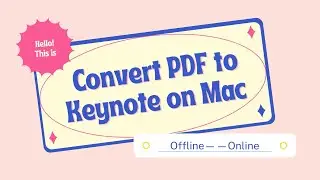 5 Quick Ways to Convert PDF to Keynote on Mac