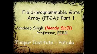 Field programmable Gate Array (FPGA) -  Part One