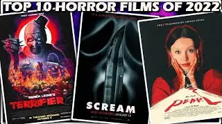 TOP 10 HORROR MOVIES OF 2022!
