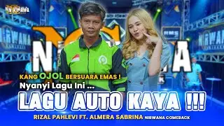 KANG OJOL Nyanyi lagu yang bikin AUTO KAYA,Rizal ft Almera Sabrina // NIRWANA COMEBACK