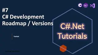 Part 7 C# Development roadmap or versions C#.Net Tutorials For Beginners & Experienced @NehanthWorld