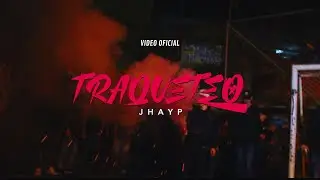 Jhay P - Traqueteo (Video Oficial)
