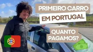 COMO COMPRAR CARRO BARATO EM PORTUGAL?  Compramos um carro! Quanto custa comprar carro em Portugal?