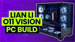 Lian Li O11 Vision Build