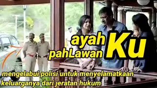 AYAHku PAHLAWANku⁉️ AYAH YANG RELA BERKORBAN UNTUK KELUARGA NYA| DRISHYAM (2015)