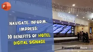 Navigate, Inform, Impress: 10 Benefits of Hotel Digital Signage | PresentationPoint