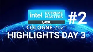 INTEL EXTREME MASTERS Cologne 2021 | CSGO Highlights day 3 #2