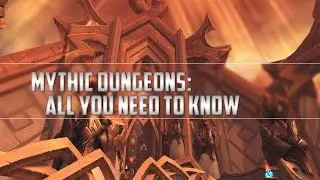 Legion | New Mythic Dungeons Explained