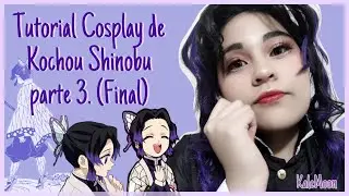 Tutorial cosplay de Shinobu Kochou (parte 3. final) - [ manualidades anime ]