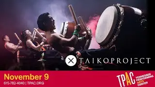 TAIKOPROJECT | Tennessee Performing Arts Center