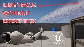 How to Line Trace Without Event Tick - UE5 Tutorial