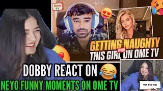 Dobby React On 😂 Neyo Gatting Naughty With This Girl On Ome Tv 🤣 Dobby React On Neyo Funny Moments