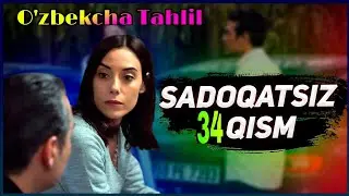 SADOQATSIZ 34 QISM UZBEK TILIDA / САДОКАТСИЗ ТУРК СЕРИАЛИ 34 КИСМ