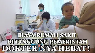 GRATIS! Biaya Rumah sakit Sampe SD|Dokter nya Luar Biasa banget emang !