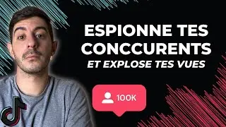 Comment Espionner Tes Concurrents sur TikTok - Stratégies Infaillibles !